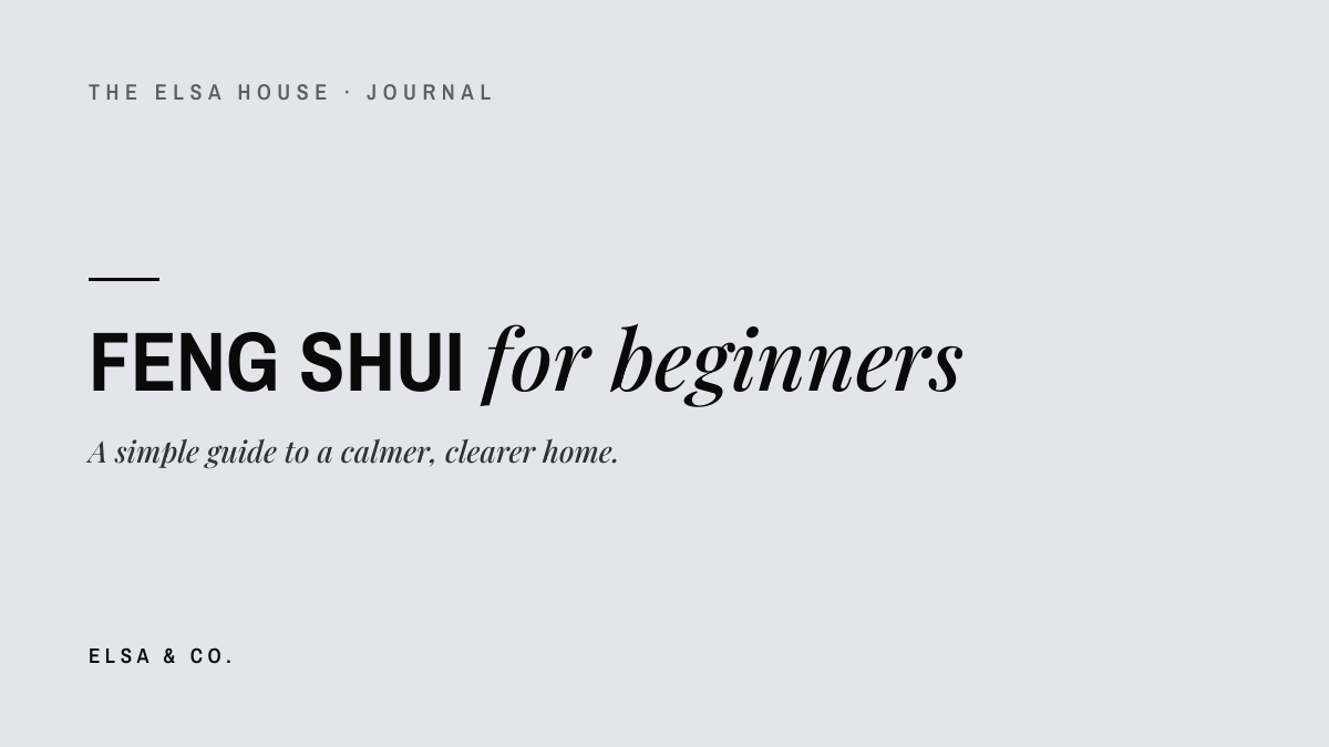 Feng shui for beginners: a simple guide to a calmer home