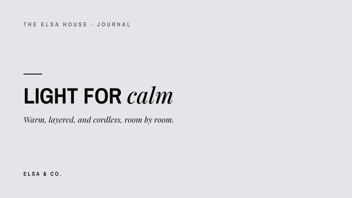 How to light a room for calm: warm, layered, cordless